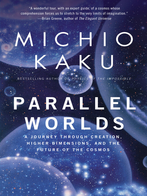 Title details for Parallel Worlds by Michio Kaku - Wait list